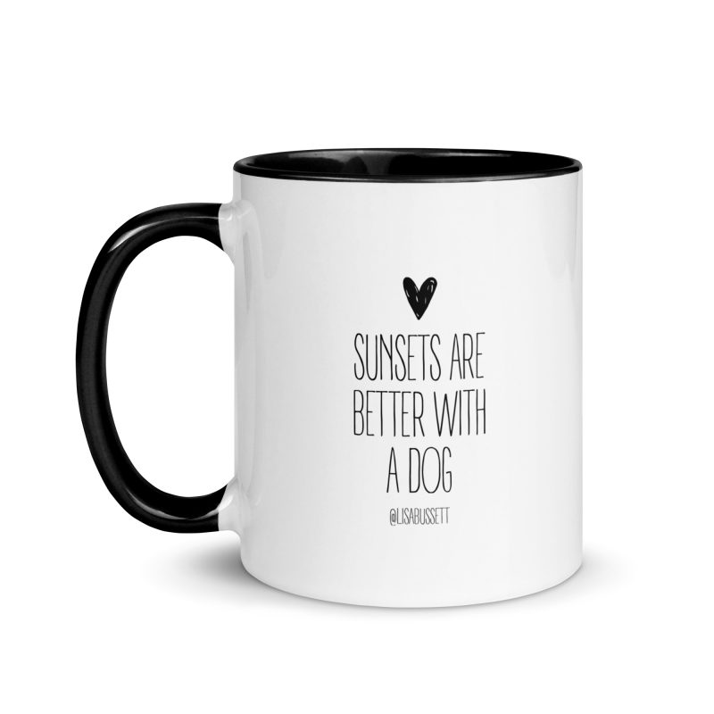 Sunsets Are Better With A Dog Mug